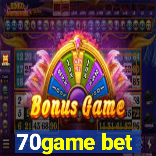 70game bet